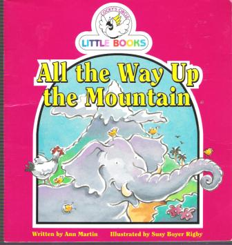 All the Way Up the Mountain : Cocky\'s Circle Little Books: Early